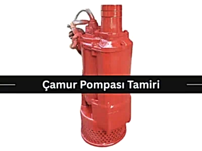 Çamur Pompası Tamiri