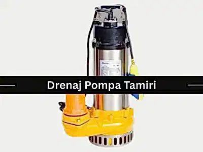 Drenaj Pompa Tamiri