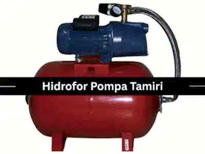 Hidrofor Pompa Tamiri